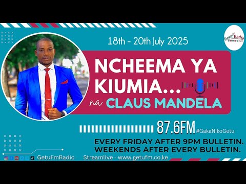 NCHEEMA YA KIUMIA 18TH 20TH 2025 NA CLAUS MANDELA WA MUTHITU