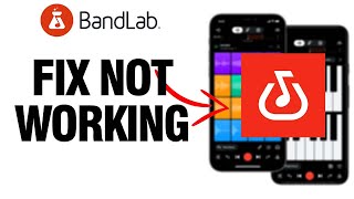 How To Fix BandLab App Not Working | Easy Quick Solution