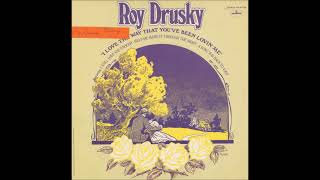 Watch Roy Drusky I Love The Way That Youve Been Lovin Me video