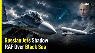 Russia Jets Shadow RAF Plane During Dangerous Black Sea Intercept Mission