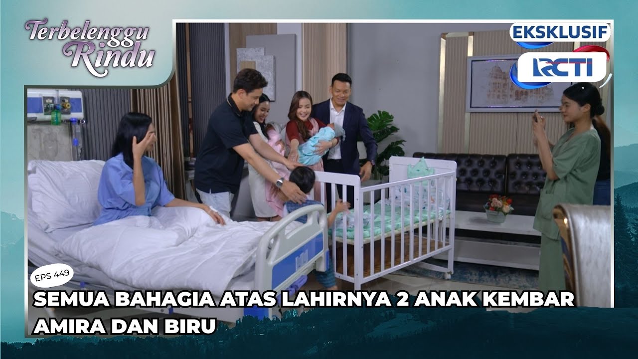 #eps449 SEMUA BAHAGIA ATAS LAHIRNYA 2 ANAK KEMBAR AMIRA DAN BIRU | TERBELENGGU RINDU