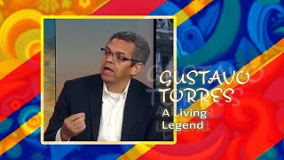 Gustavo Torres: A Living Legend