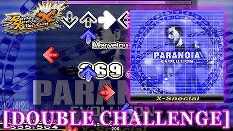 【DDR X】 PARANOIA EVOLUTION (X-Special) [DOUBLE CHALLENGE] 譜面確認＋クラップ