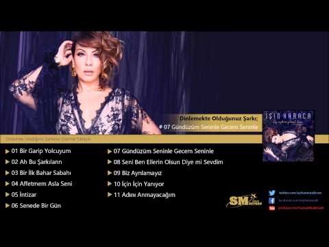 Işın Karaca - Gündüzüm Seninle Gecem Seninle