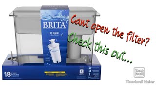 How to Open a Brita Water Filter if it is stuck | BRITA TRICK