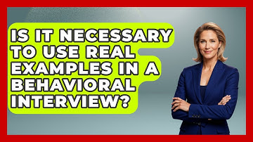 Is It Necessary to Use Real Examples in a Behavioral Interview? | Job Interview Pro Skills News