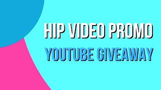 HIP Video Promo YouTube Giveaway
