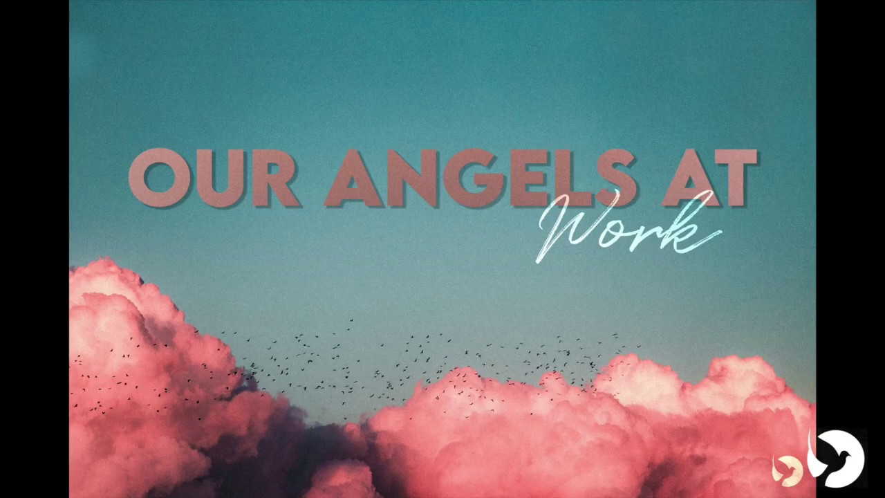 Our Angels At Work - YouTube