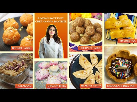 7 Must Try Sweet Recipes | Homemade Sweets | 7 झट-पट मिठाई | Ananya Banerjee