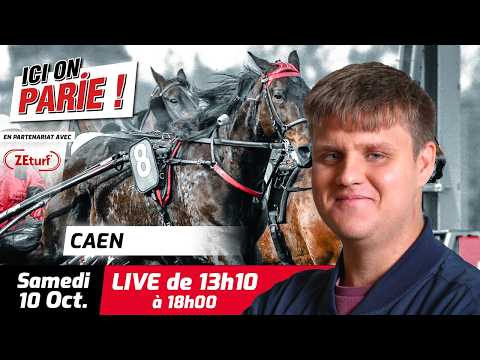 ICI On Parie ! Caen, Quinté+ et pronostics en live de l'hippodrome, Samedi 10 octobre 2026