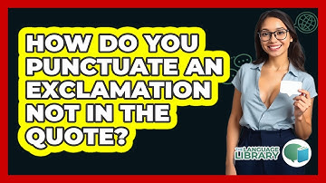 How Do You Punctuate An Exclamation Not In The Quote?