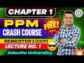 Free Batch| Introduction Lec-1| PPM |Sem-1 CCF Bcom | Calcutta University