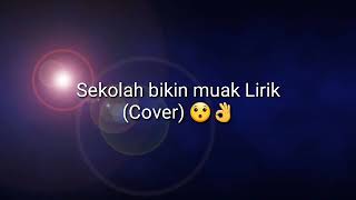 'sekolah bikin muak'sunandapink(Lirik cover)