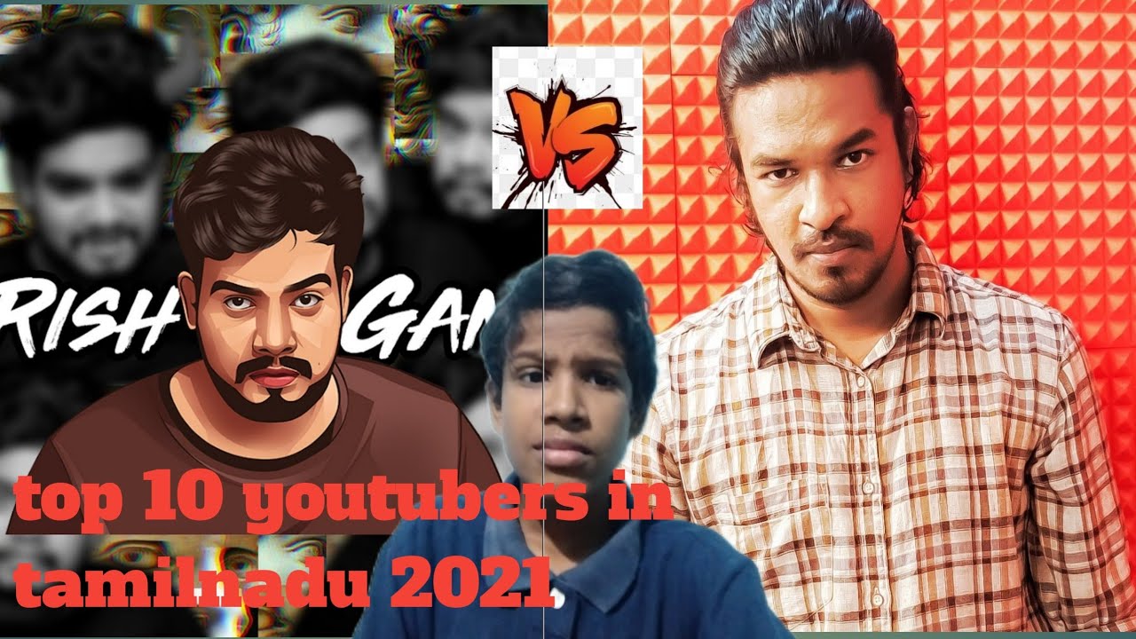 top 10 best youtubers in Tamil Nadu 2021/in tamil/tubelightnaren YouTube