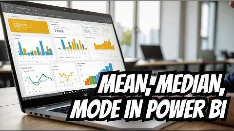 How to Quickly Calculate Mean, Median and Mode in Power BI