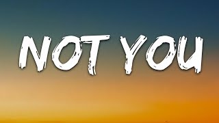 Not you song Lyrics 