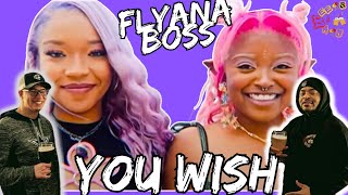 FIRST TIME HEARING FLYANA BOSS! | Flyana Boss You Wish Reaction