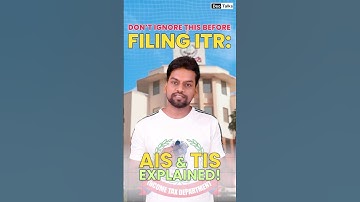 Why Form 26AS matter Less than AIS & TIS: ITR Filing 2025: