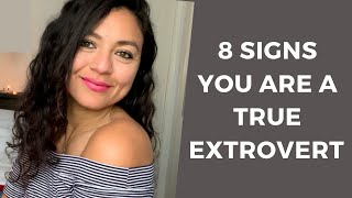 8 Signs you are an extrovert for real
