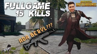 FULL GAME 15 KILLS! ADA BERYL?!?!?