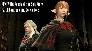 FFXIV Scholasticate Side Story Part 1 Contradicting Convictions