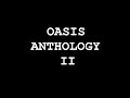 Oasis - Anthology II