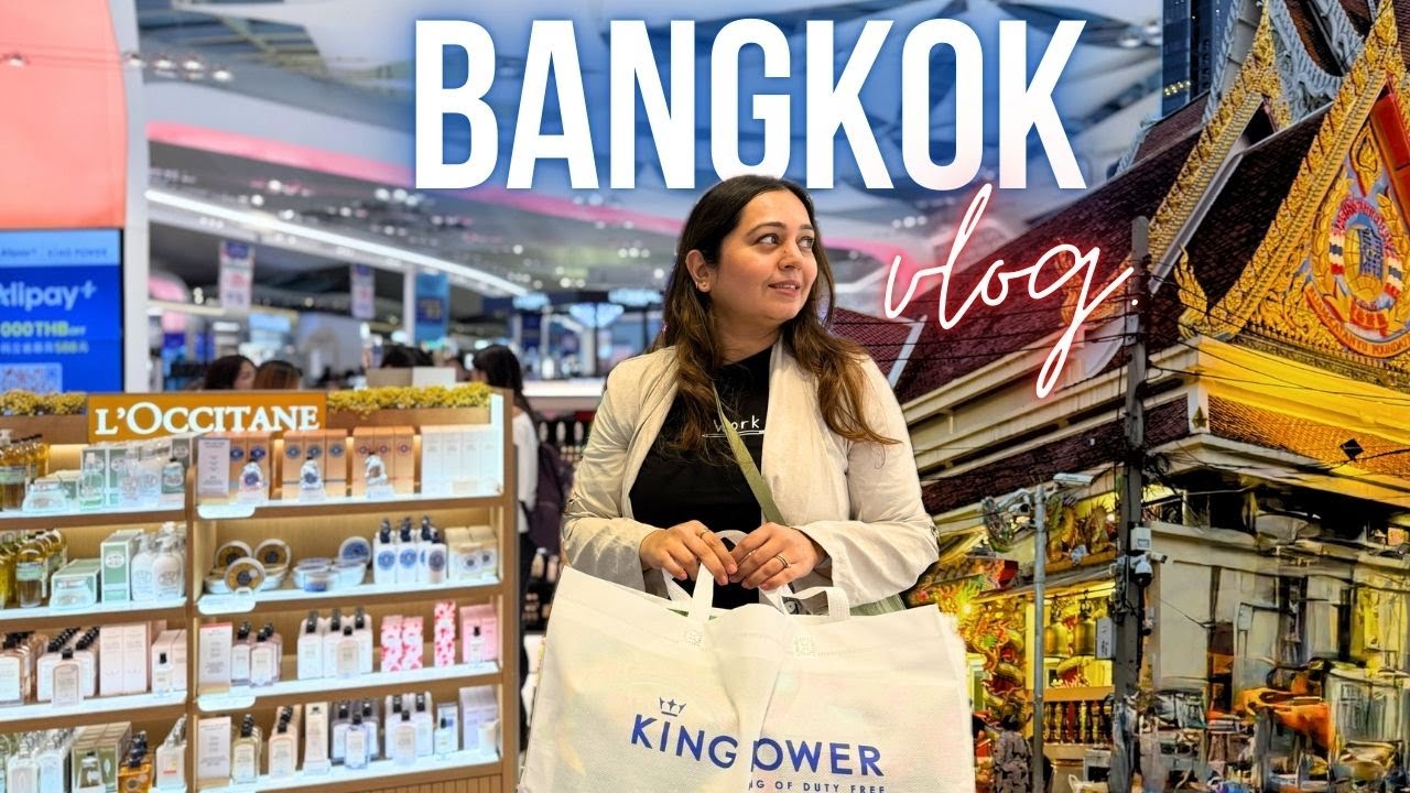 BANGKOK - Shopping & Thai Food😊 Suvarnabhumi Airport Duty Free Shopping, Temples & Food Vlog
