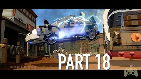 LEGO Dimensions Walkthrough Gameplay Part 18 - Hill Valley, 1885