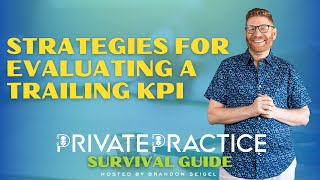 Strategies For Evaluating A Trailing KPI