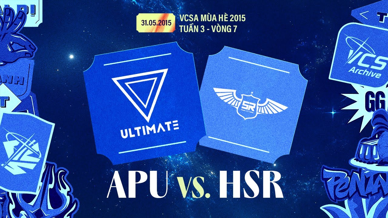[31.05.2015] APU vs. HSR | Tuần 3 - Vòng 7 | VCSA Mùa Hè 2015