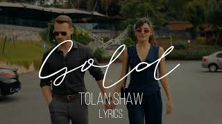 Gold - Tolan Shaw (Lyrics/Letra)