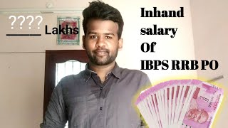 inhand salary of IBPS RRB Po | Ivvalavu latchama !!!!!!!