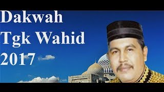Dakwah TGK Wahed Sebelum Terkenal.part.2