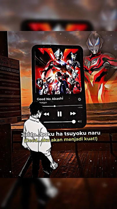 Ultraman geed🔥#ultraman #ultramangeed #geed #ultramanedit #music #lyrics #song #fyp #story #edit