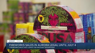 Fireworks sales in Aurora legal until July 4