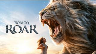 BORN TO ROAR | Epic Lion Motivation Anthem