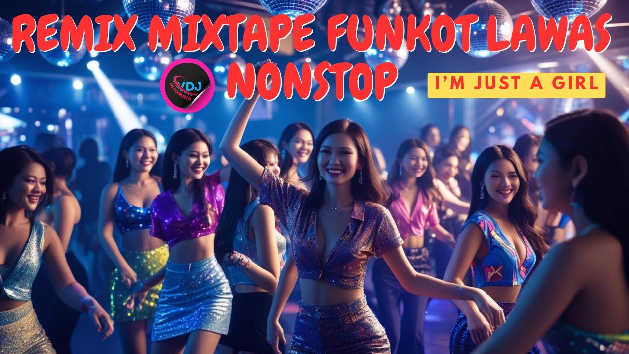 REMIX MIXTAPE FUNKOT LAWAS NONSTOP | I'M JUST A GIRL | VDJ INSOMNIA
