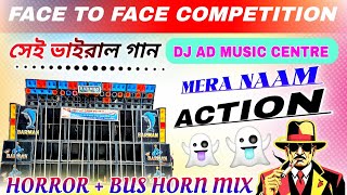 Face To Face 1 Step Horror Vibration Humming Pop Bass Mix / Mera Nam Action / DJ AD Music Centre