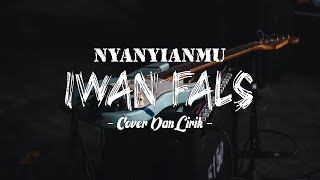 Download Lagu Iwan Fals - Nyanyianmu (Cover + Lirik) | Danes Rabani MP3