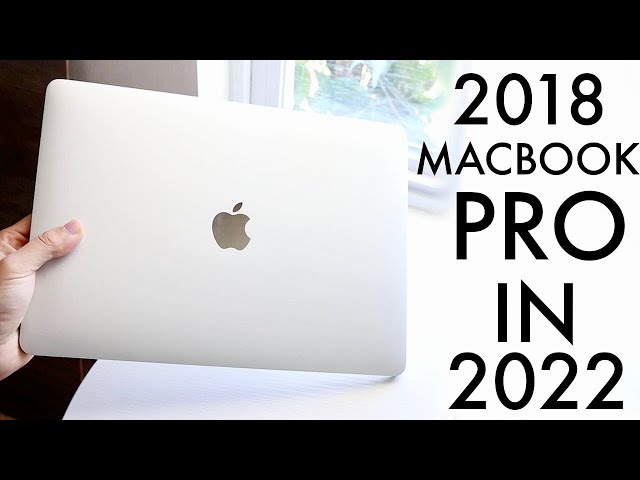 2018 MacBook Pro In 2022! (Review)