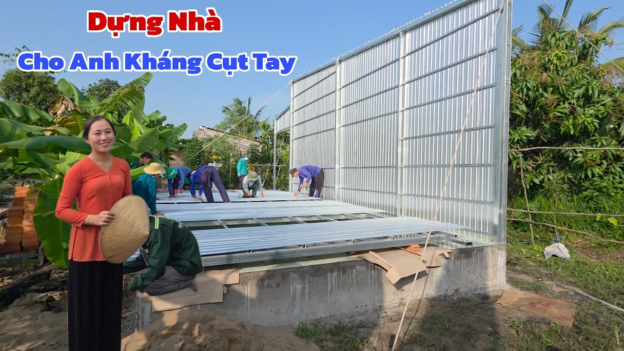 CHÍNH THỨC DỰNG NGÔI NHÀ MƠ ƯỚC CHO G.Đ ANH KHÁNG CỤT TAY | Trang Miền Tây 