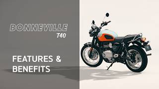 Bonneville T40 | Features and Benefits