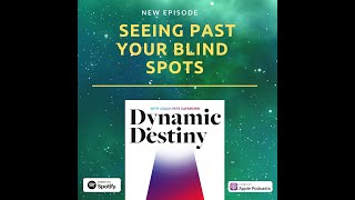 S2E5 - Seeing Past Your Blind Spots