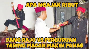 NGERI INI AKIBATNYA SOK JAGI DIHADAPAN DANG RAJO PERGURUAN TARING MACAN | dang rajo terbaru