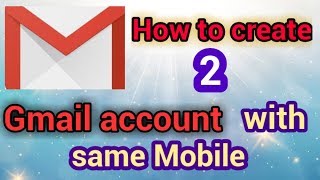 How to create two Gmail account in same Mobile | two Gmail ID | in mobile | Hindi | Gmail/email How to create two Gmail account in same Mobile | two Gmail ID | in mobile | Hindi | Gmail/email