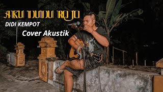 AKU DUDU ROJO - DIDI KEMPOT || Cover Akustik By Tomi