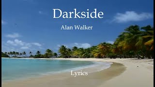 Alan Walker Darkside - Lyrics