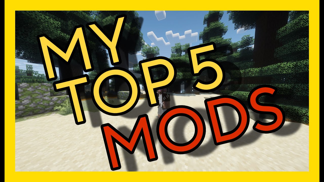 My Top 5 Minecraft Mods - YouTube