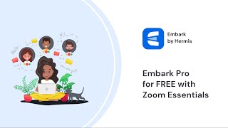 Embark Pro for FREE with Zoom Essentials