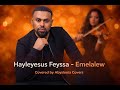 Hayleyesus Feyssa Emelalew እምላለው AI Cover New Ethiopian Cover Music 2025 